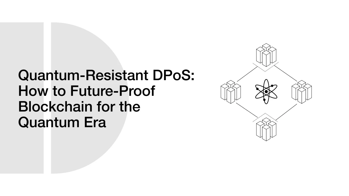 Quantum-Resistant DPoS: How to Future-Proof Blockchain for the Quantum Era