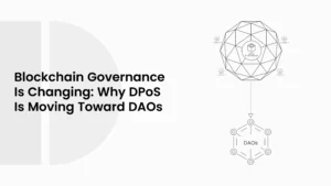 Blockchain Governance Is Changing: Why DPoS Is Moving Toward DAOs