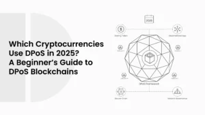 Which Cryptocurrencies Use DPoS in 2025? A Beginner’s Guide to DPoS Blockchains