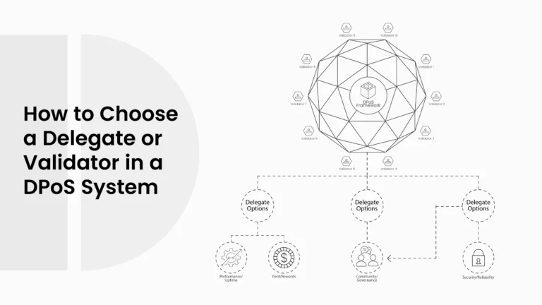 How to Choose the Right Delegate or Validator in a DPoS System