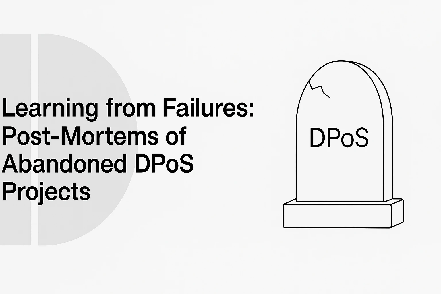 Learning from Failures: Post-Mortems of Abandoned DPoS Projects
