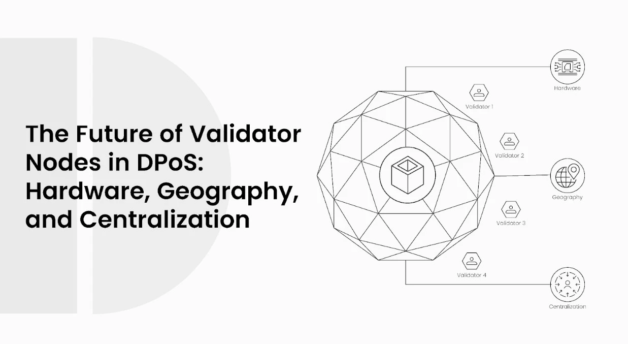 The Future of Validator Nodes in DPoS: Hardware, Geography, and Centralization