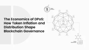 The Economics of DPoS: How Token Inflation and Distribution Shape Blockchain Governance