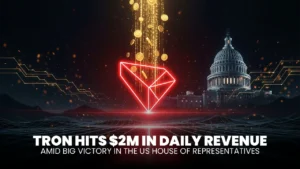 TRON Hits $2M in Daily Revenue Amid Big Legislative Victory in the US