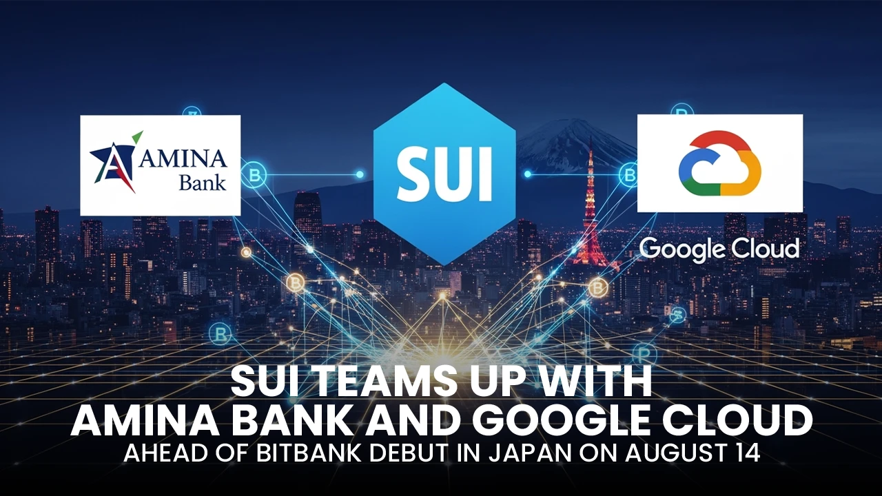 SUI Teams Up with AMINA Bank and Google Cloud Ahead of Bitbank Debut in Japan on August 14